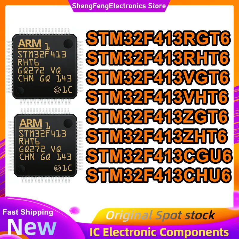 STM32F413RGT6 STM32F413RHT6 STM32F413VGT6 STM32F413VHT6 STM32F413ZGT6 STM32F413ZHT6 STM32F413CGU6 STM32F413CHU6 IC Chip in stock