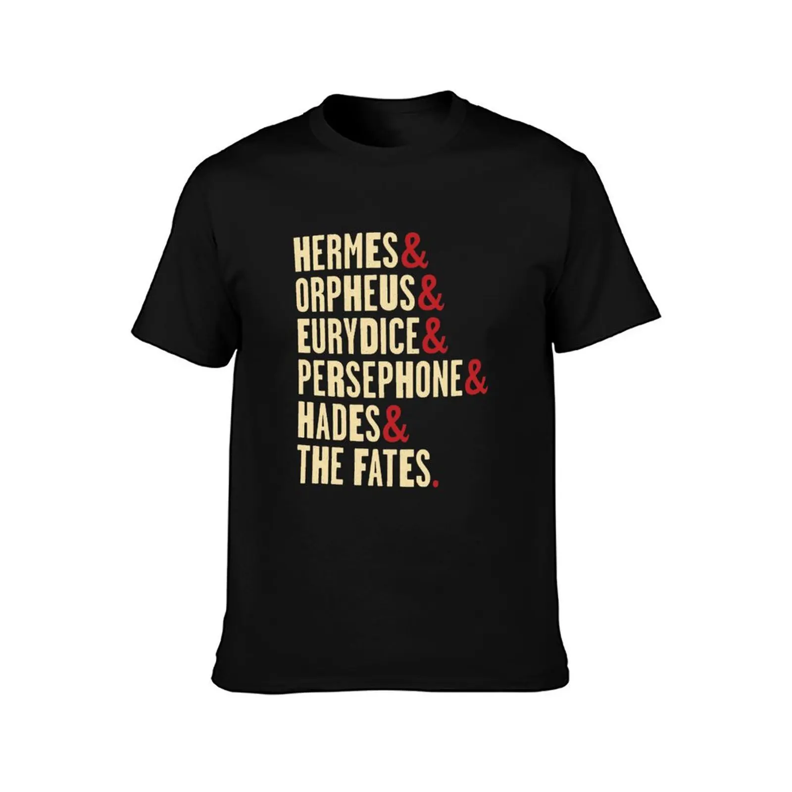 Hadestown Character Names - Hermes, Orpheus, Eurydice, Persephone, Hades & the Fates T-Shirt T-shirts man sublime Men's t-shirt