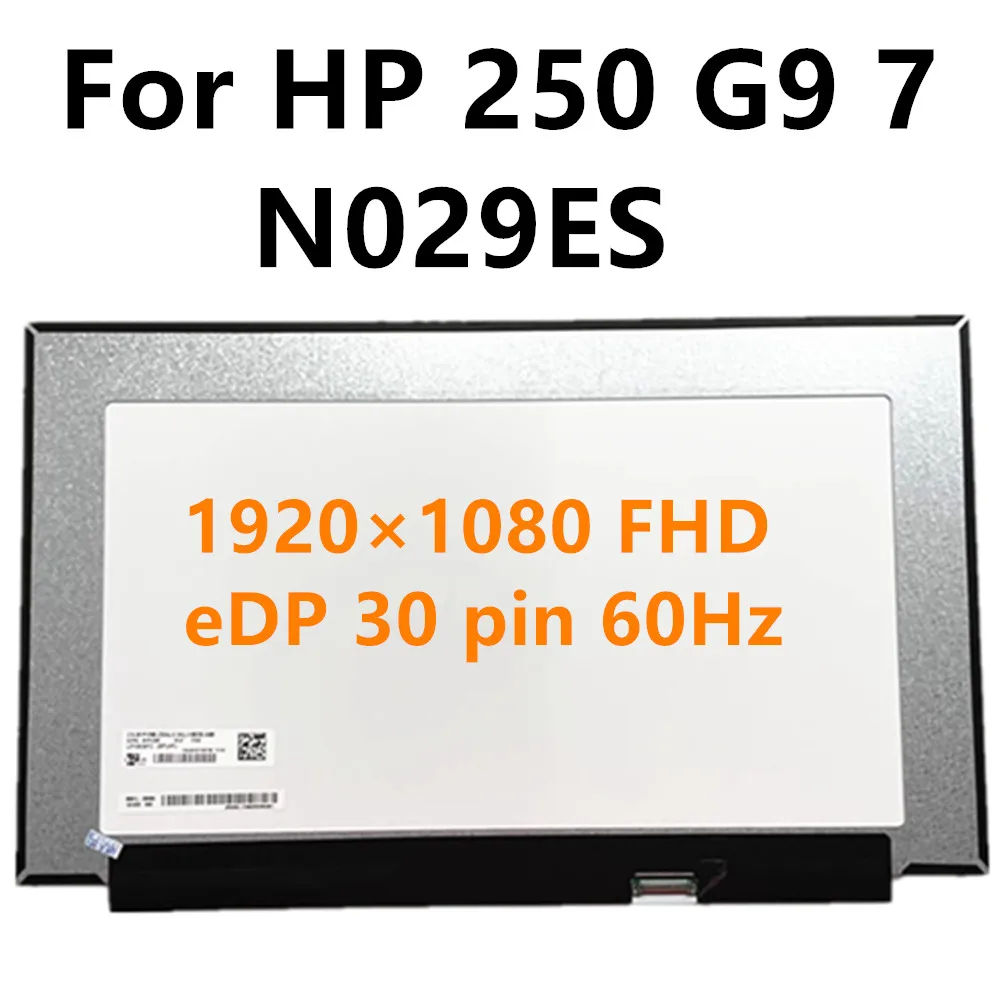 

ЖК-экран для ноутбука HP 15,6 G9 7N029ES 250 × 1920 FHD eDP, 1080 дюйма, 60 Гц, 30 контактов, протестирован