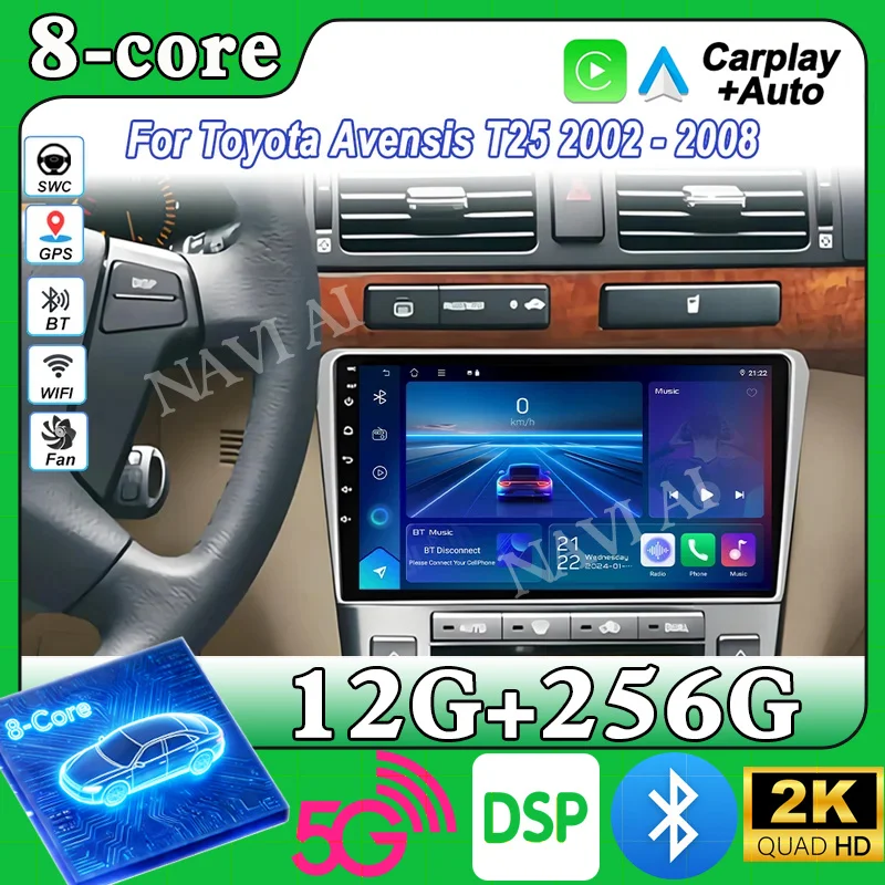 Android 15 For Toyota Avensis T25 2002 2003 2004 2005 2006 2007 2008 GPS Car Radio 4GLTE DSP RDS QLED Auto Car Radio Carplay DV