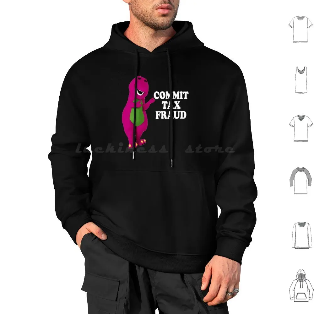 Best Selling | Barney Tax Fraud Hoodie Cotton Long Sleeve Tax Fraud Tax Commit Tax Fraud Taxing Commit Tax Commit Tax