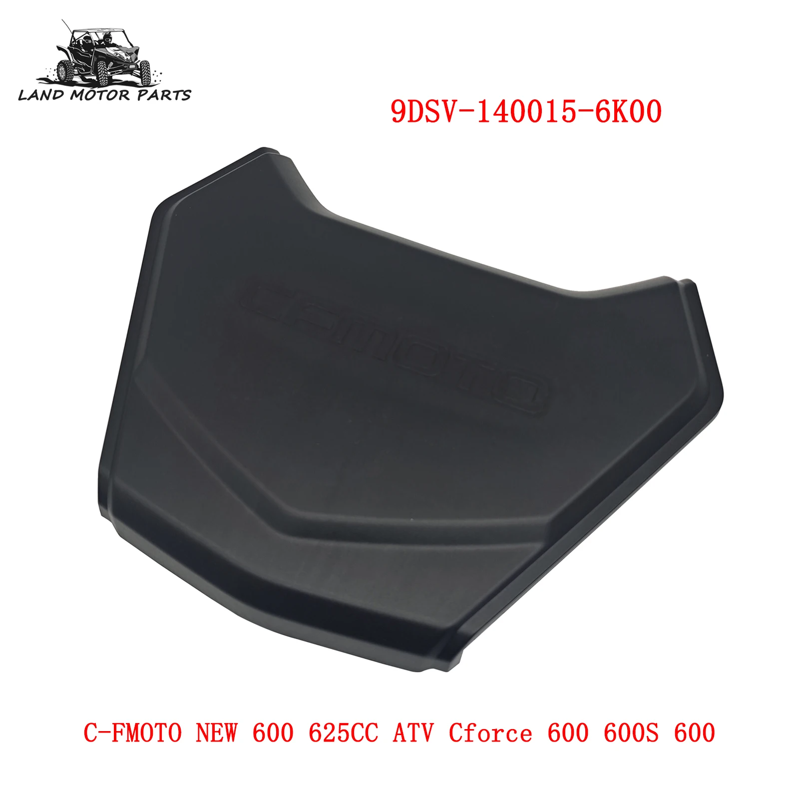 

Пластиковая крышка передней средней ракетки 9DSV-140015-6K00 для C-FMOTO NEW 600 625CC ATV C-force 600 600S 600