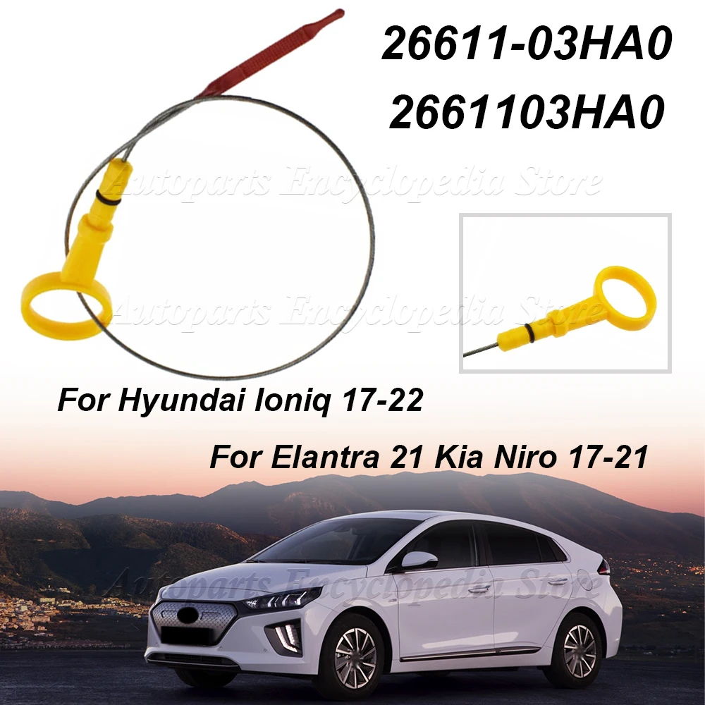 Para elantra 21 kia niro 17-21 acessórios de automóveis 2661103ha0 para hyundai ioniq 17-22 26611-03ha0 haste de medidor de nível de óleo genuíno