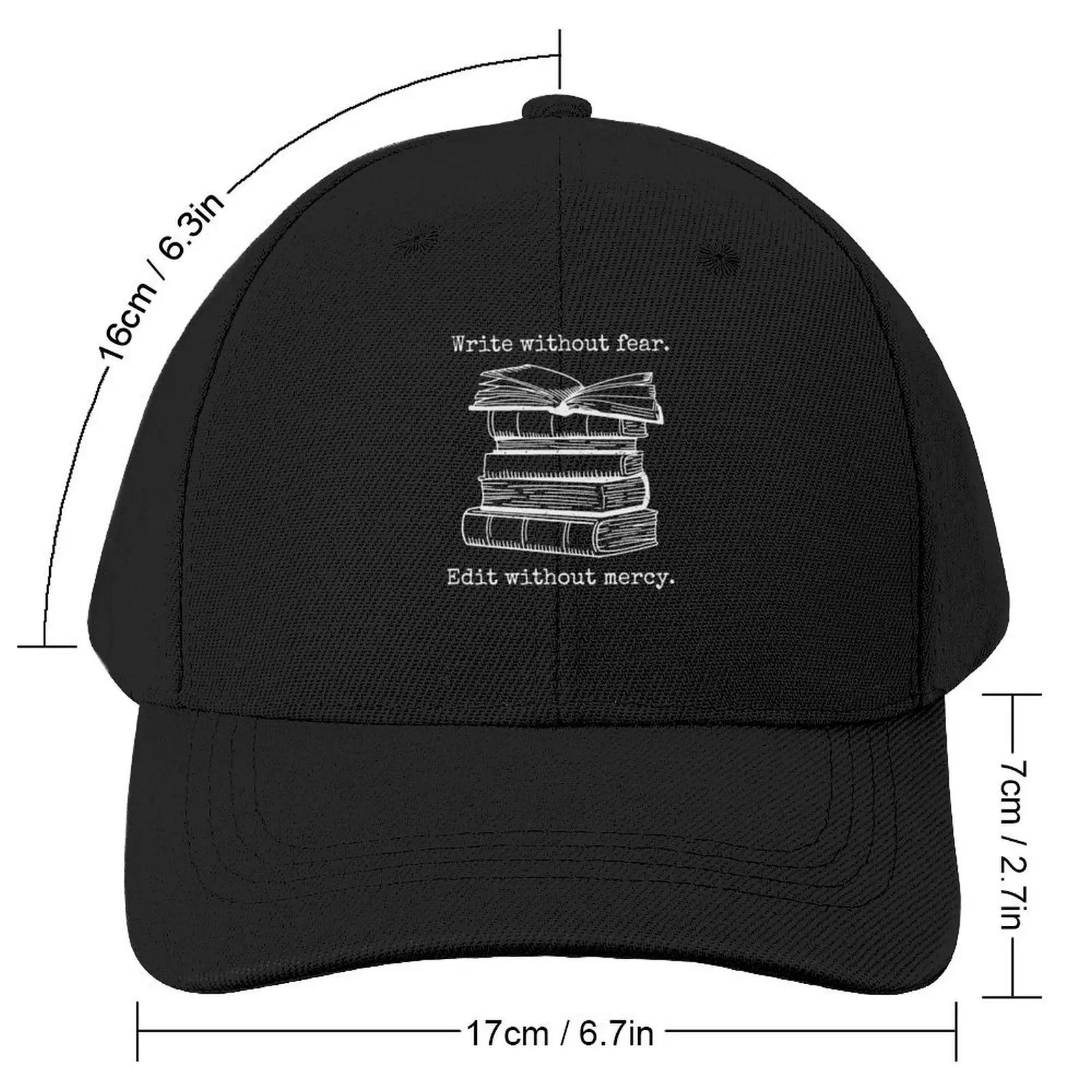 Write Without Fear Edit Without Mercy Baseball Cap birthday fishing hat Snapback Cap Luxury Woman Men's