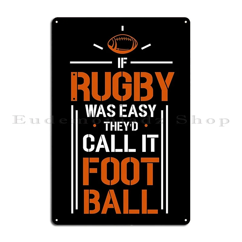 If Rugby Was Easy Metal Sign Plaques Kitchen Club Club Customize Vintage Tin Sign Poster