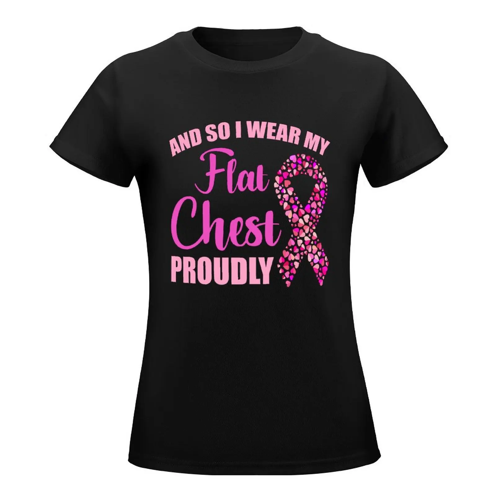 Mastectomy And So I Wear My Flat Chest Proudly T-Shirt shirts graphic tees Blouse workout shirts for Women loose fit