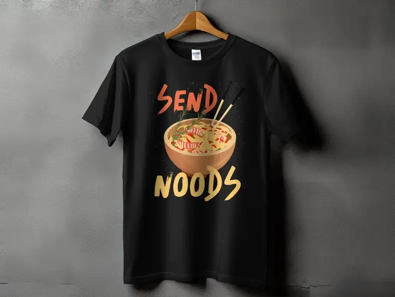 Funny Send Noods T-Shirt, Graphic Tee, Noodle Lover Shirt, Humor Foodie Shirt, Casual Wear, Gifts for Food Lovers, Unique T-Shir