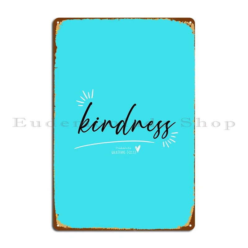 Kindness Metal Sign Cinema Wall Decor Cinema Custom Cinema Tin Sign Poster