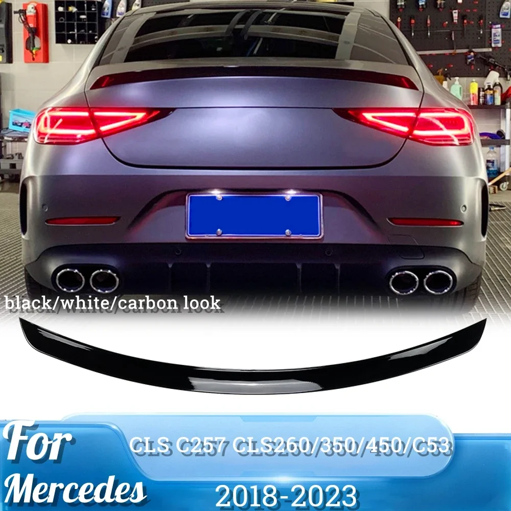 For Mercedes Benz CLS class C257 W257 Rear Boot Trunk Spoiler Wing CLS300 CLS350 CLS400 CLS53 AMG 2018 2019 2020 2021 2022 2023