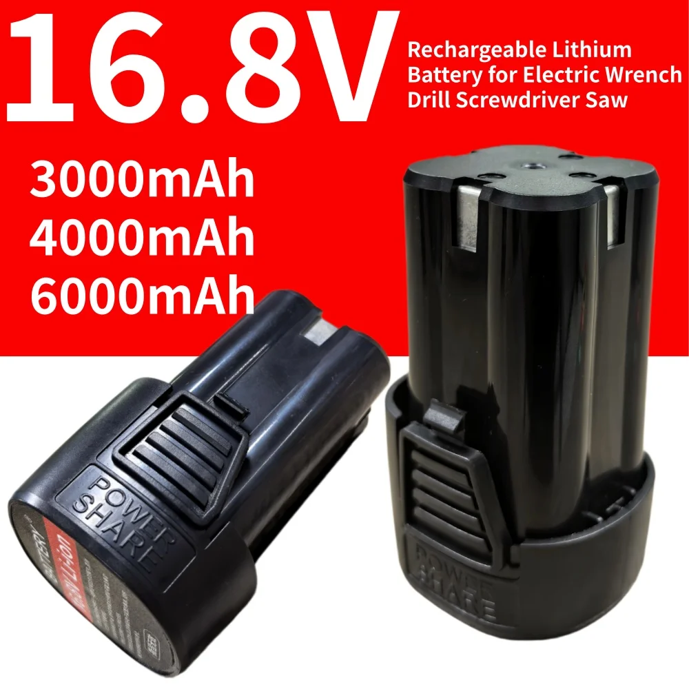 Universal 16.8V Lithium Battery 3/4/6Ah Compatible with Electric Screwdrivers Drills Mini Angle Grinders And Other Power Tools