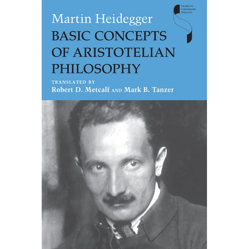

Basic Concepts Of Aristotelian Philosophy Martin Heidegger Indiana University Press 9780253353498 Book