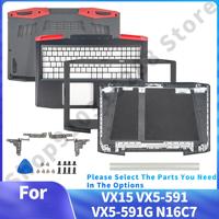 NEW Housing Case For VX15 VX5-591 VX5-591G N16C7 Series Laptop LCD Back Cover Front Bezel Palmrest Bottom Replace