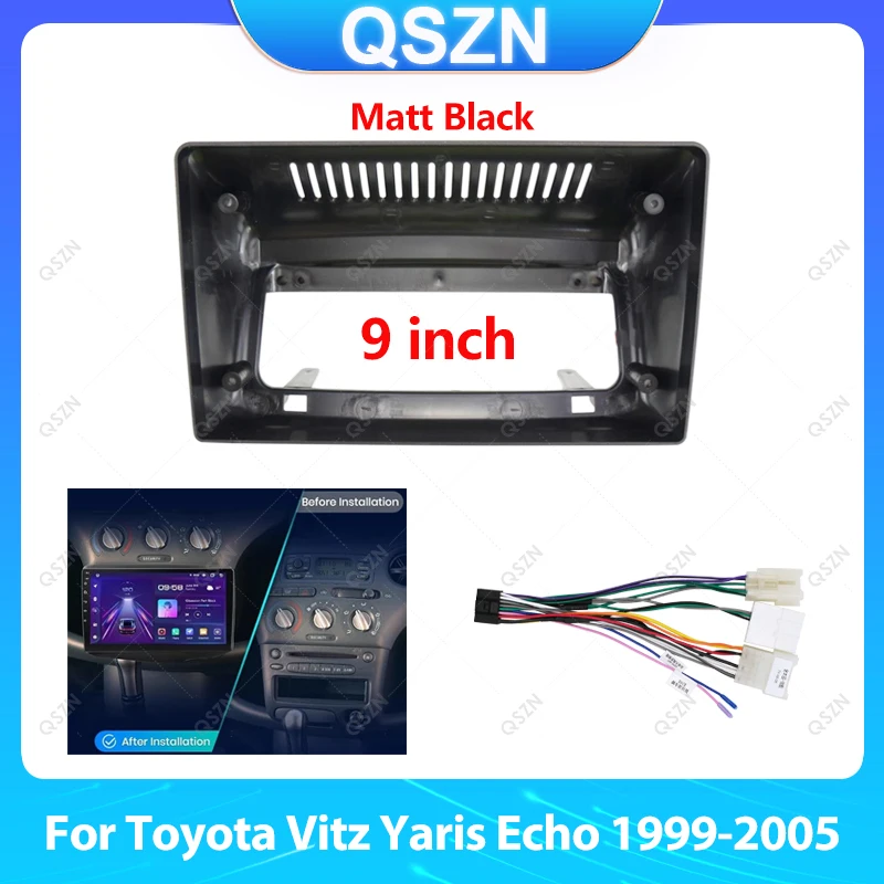 

QSZN9Inch Car Radio Fascias For Toyota Vitz Yaris Echo 1999-2005 Matt Black Stereo Dashboard Panel Frame 2Din DVD Android Player