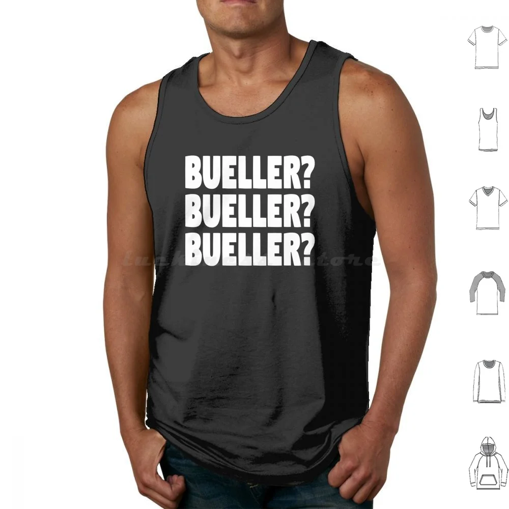 Bueller ? Bueller ? Bueller ? Tank Tops Print Cotton Ferris Buellers Day Off Ferris Ferris Bueller Bueller Bueller Bueller