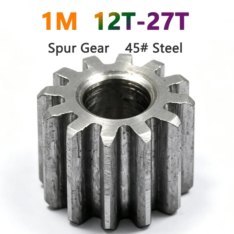 1pc Spur Gear 1M Metal Transmission Gear 45# Steel 1Modulus 12T 13T 14T 15T 16T 17T 18T 19T 20T 21T 22T 23T 24T 25T 26T 27 Teeth