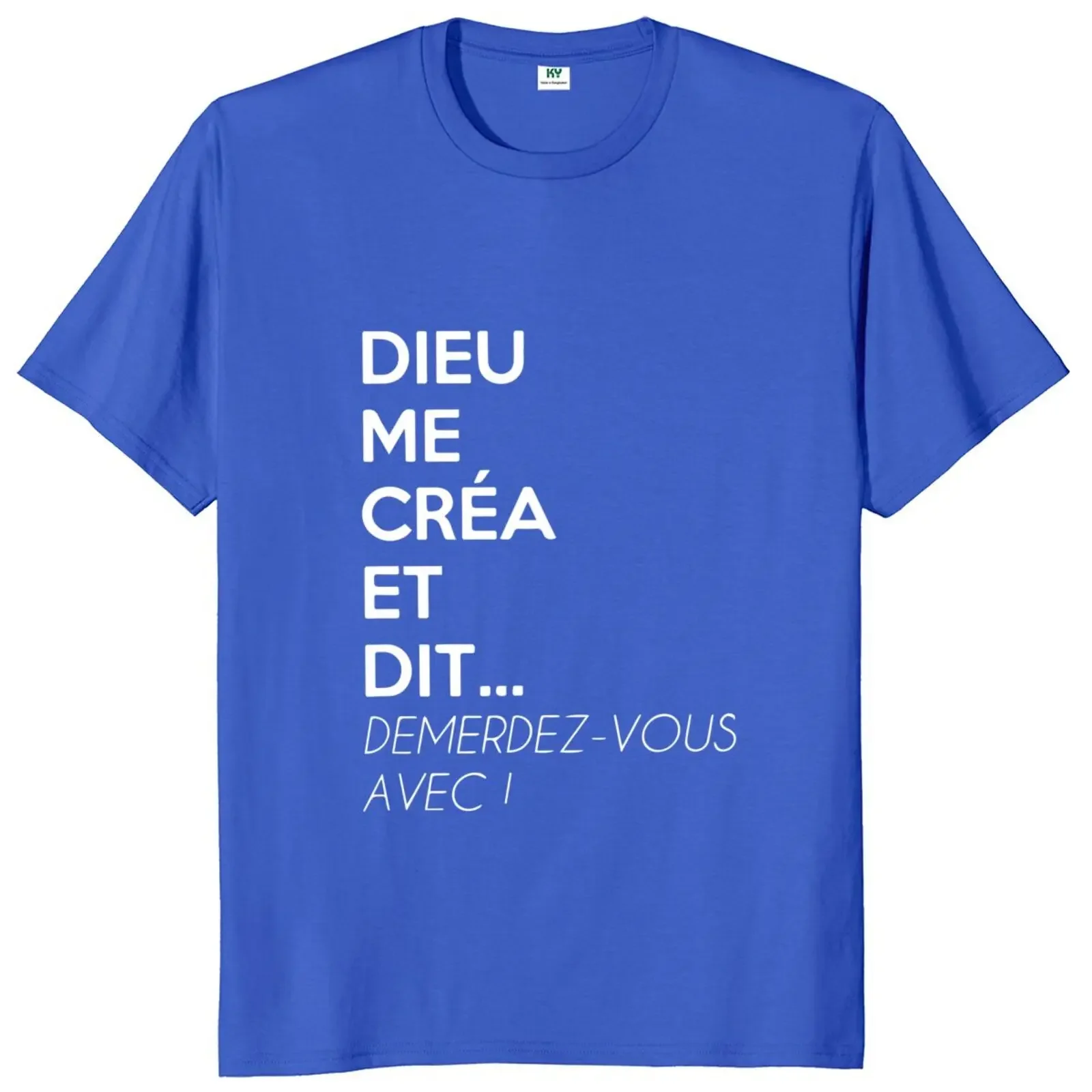 God Created Me And Said Get Away With It T-shirt French Text Humor Gift Tops Casual 100% Cotton Unisex  Soft Tee Shirt