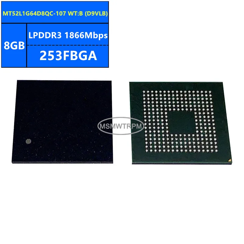 MT52L1G64D8QC-107 WT ES:B Z9VKZ MT52L1G64D8QC-107 WT:B D9VLB LPDDR3 8GB 1866Mbps 253FBGA 64Gb رقاقة الذاكرة IC الدوائر المتكاملة