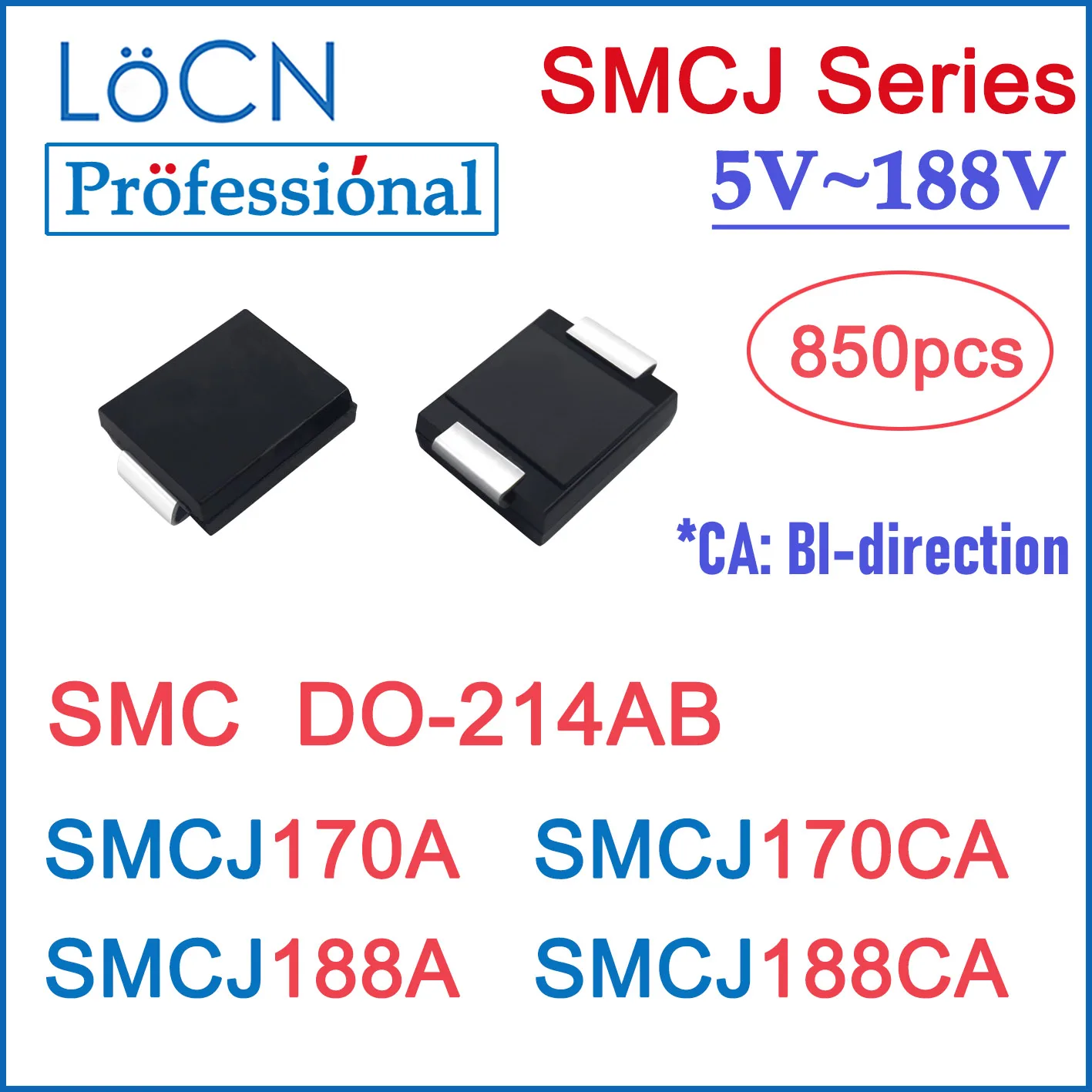 850 SZT. DIOD TVS SMC SMCJ SMCJ170A SMCJ170CA SMCJ188A SMCJ188CA DO214AB DO-214AB 170V 188V Wysokiej Jakości LoCN REEL 5V~188V