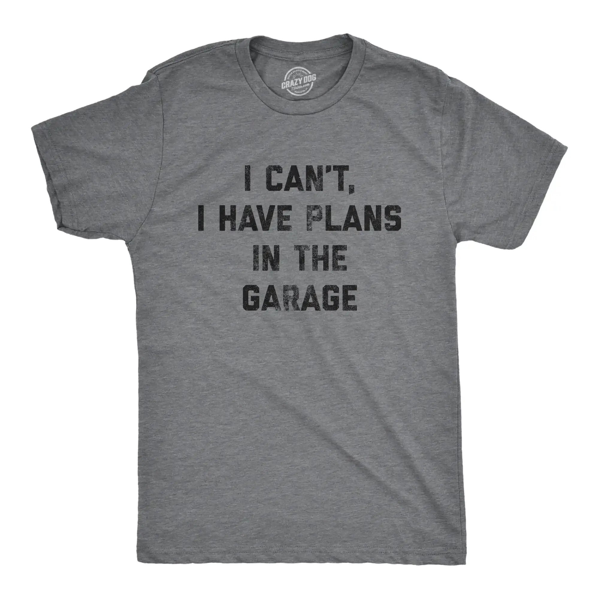 I Can'T Have Plans In The Garage Work Bench T Shirt Mechanics Dad Father'S Day Handyman S Car Lover