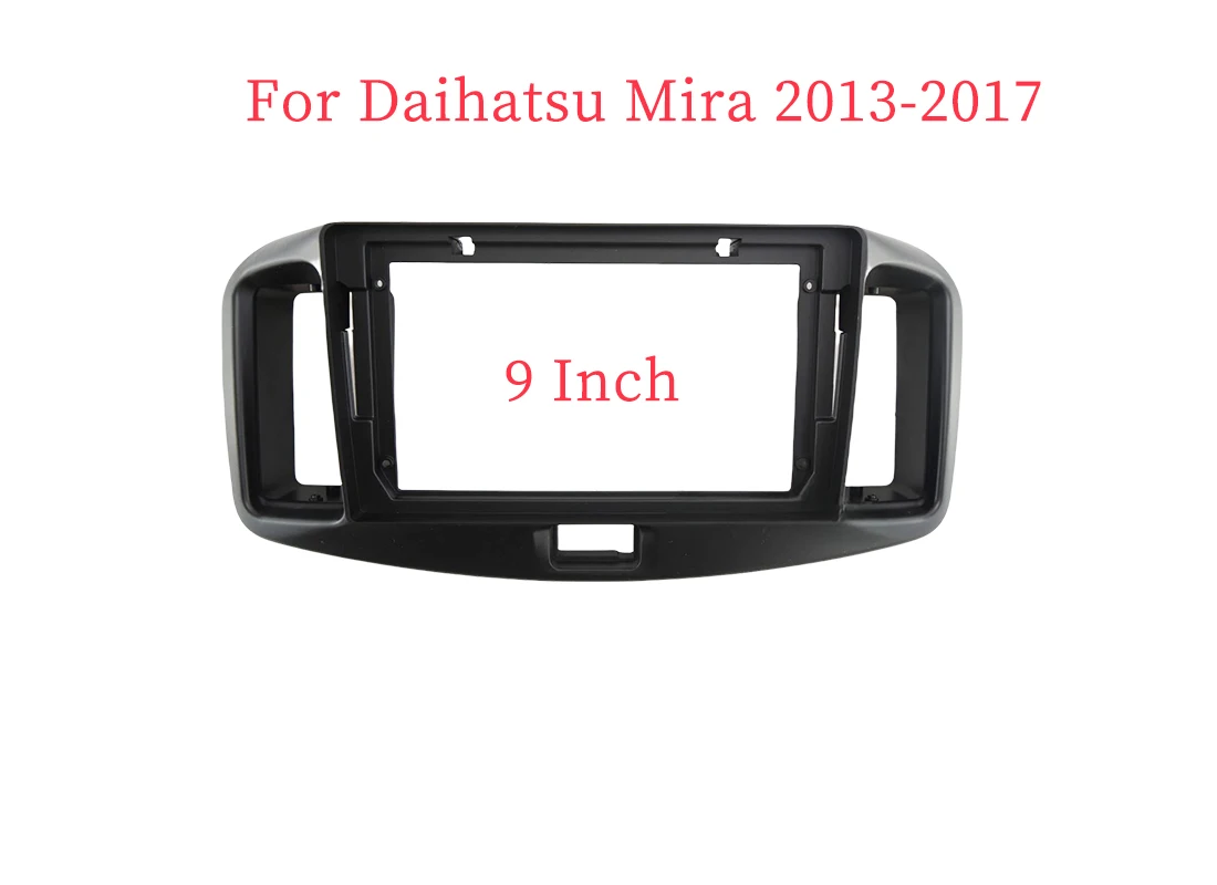 

9-дюймовая Автомобильная радиопанель Fascia ДЛЯ Daihatsu Mira 2013-2017, комплект для приборной панели, устанавливаемая фазная панель