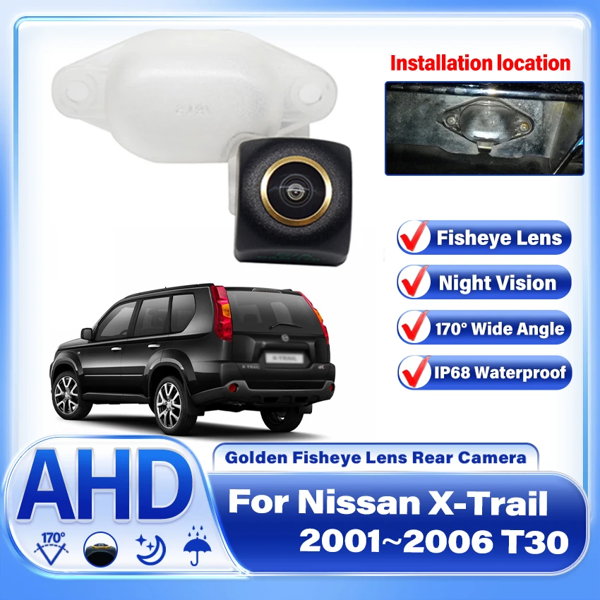 

170°Car Rear View Reverse Backup Camera For Nissan X-Trail XTrail 2001 2002 2003 2004 2005 2006 T30 For Parking AHD Night Vision