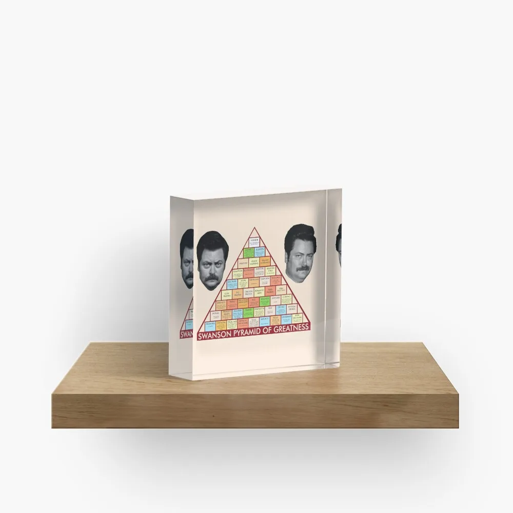 Ron Swanson Is Pyramid Of Greatness  Acrylic Block Decor Board  Family Bedroom Home Cute Transparent Decoration Fashionable