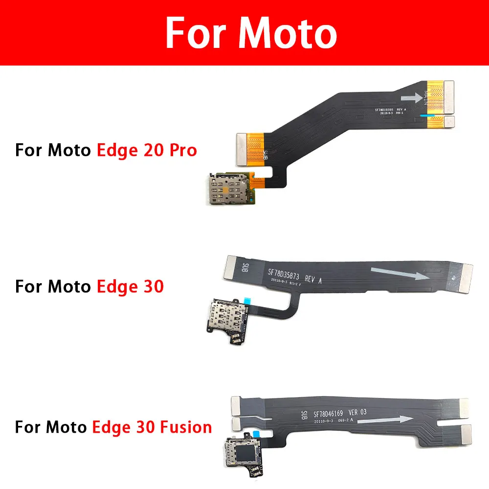 

Motherboard Main Board Flex Cable For Moto Edge 20 Pro / Edge 30 Fusion S30 Pro Main Flex Cable with Sim Card Reader Replacement