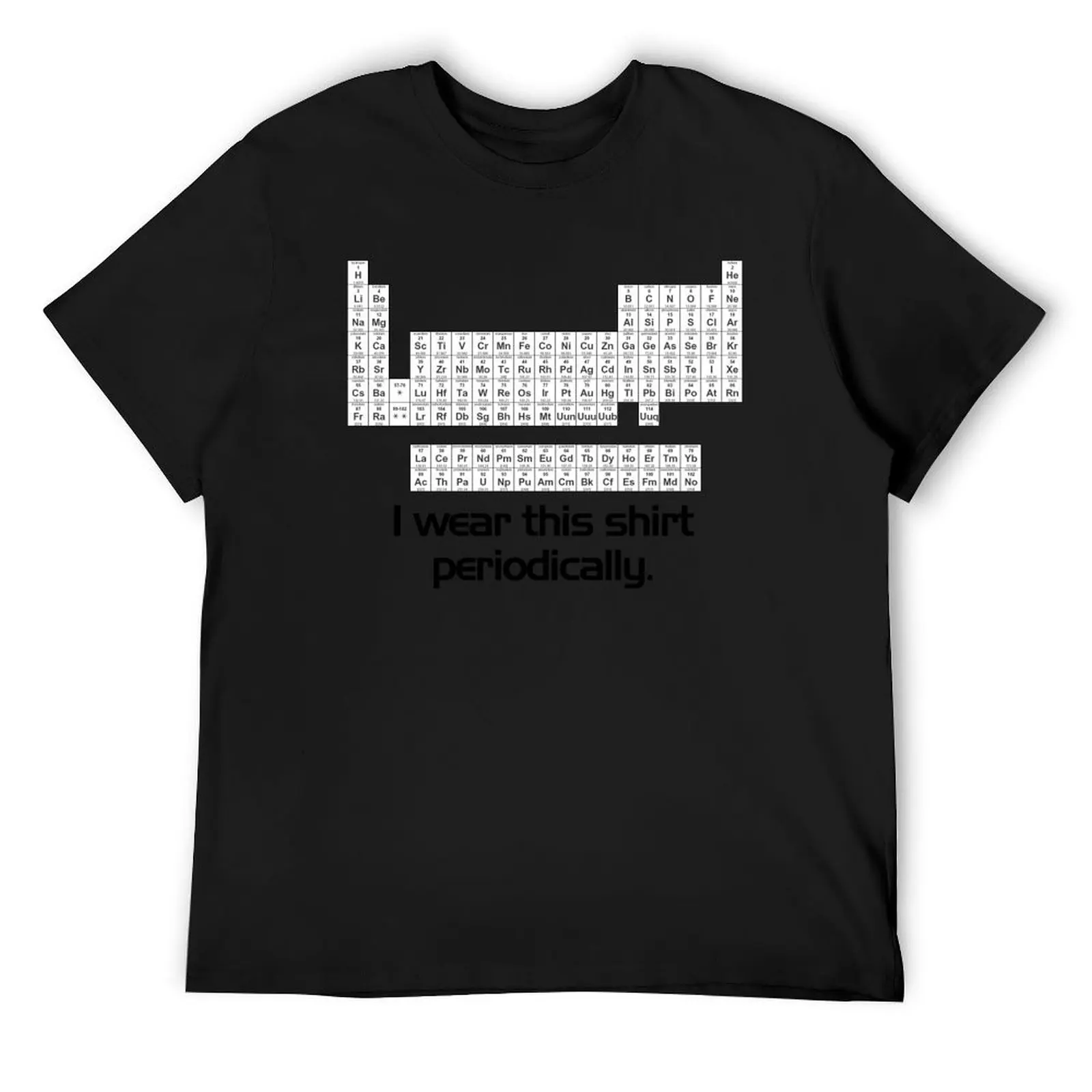

I wear this shirt periodically T-Shirt essential t shirt sublime graphic t shirt vintage Funny t-shirts tee shirts for men