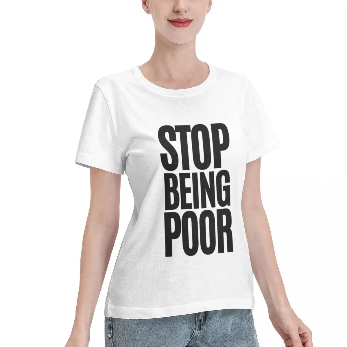Bargain Price Stop Being Poor Women's T-shirt Streetwear Loungewear Top