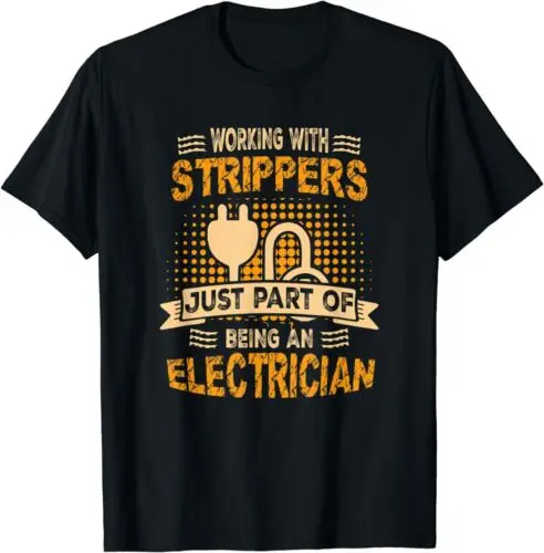  I Work With Funny Electrician Design Gift Idea Premium T-Shirt S-3XL