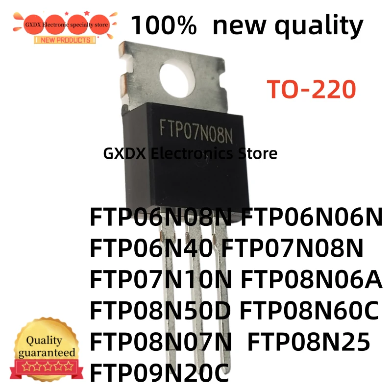 10-20pcs new FTP06N08N FTP06N06N FTP06N40 FTP07N08N FTP07N10N FTP08N07N FTP08N25 FTP08N06A FTP08N50D FTP08N60C FTP09N20C TO220