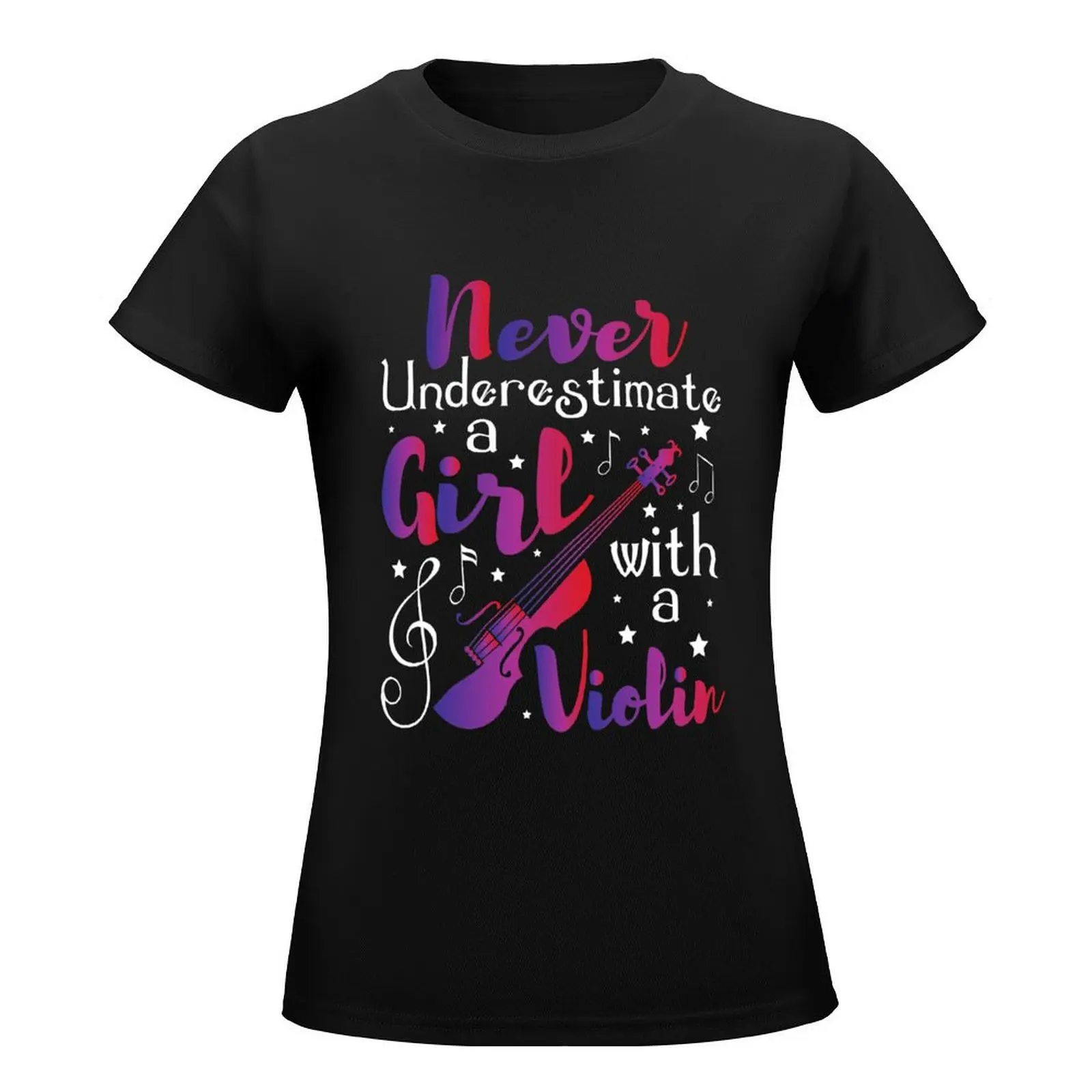 Never Underestimate A Girl With A Violin - Violinist T-Shirt funnys lady clothes t shirts for Women graphic