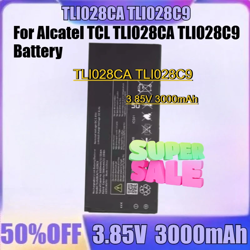 

For Alcatel TCL TLI028CA TLI028C9 Battery New TLI028CA TLI028C9 3.85V 3000mAh High Quality Battery