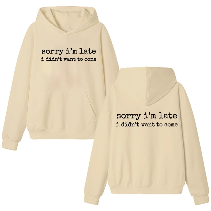 مضحك الفكاهة آسف لقد تأخرت لم أريد أن أتي مزدوجة الوجهين مطبوعة هوديي الرجال النساء خمر بلوزة من الصوف للجنسين البلوز