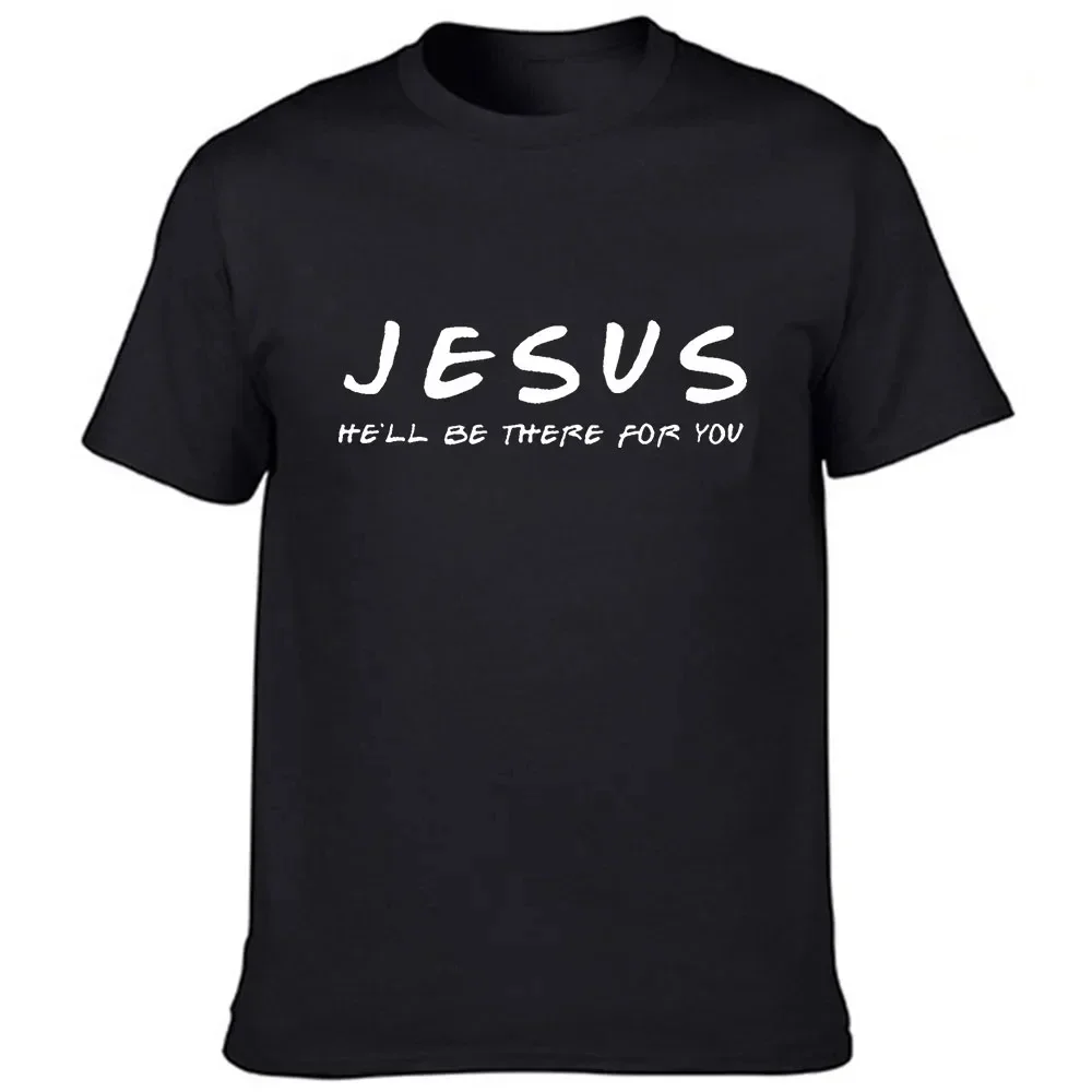 Jesus He\'ll Be There for You Men\'s T Shirt Christian Graphic Cotton T-shirt Tops Tee Easter Day Clothes Religious Man Clothing