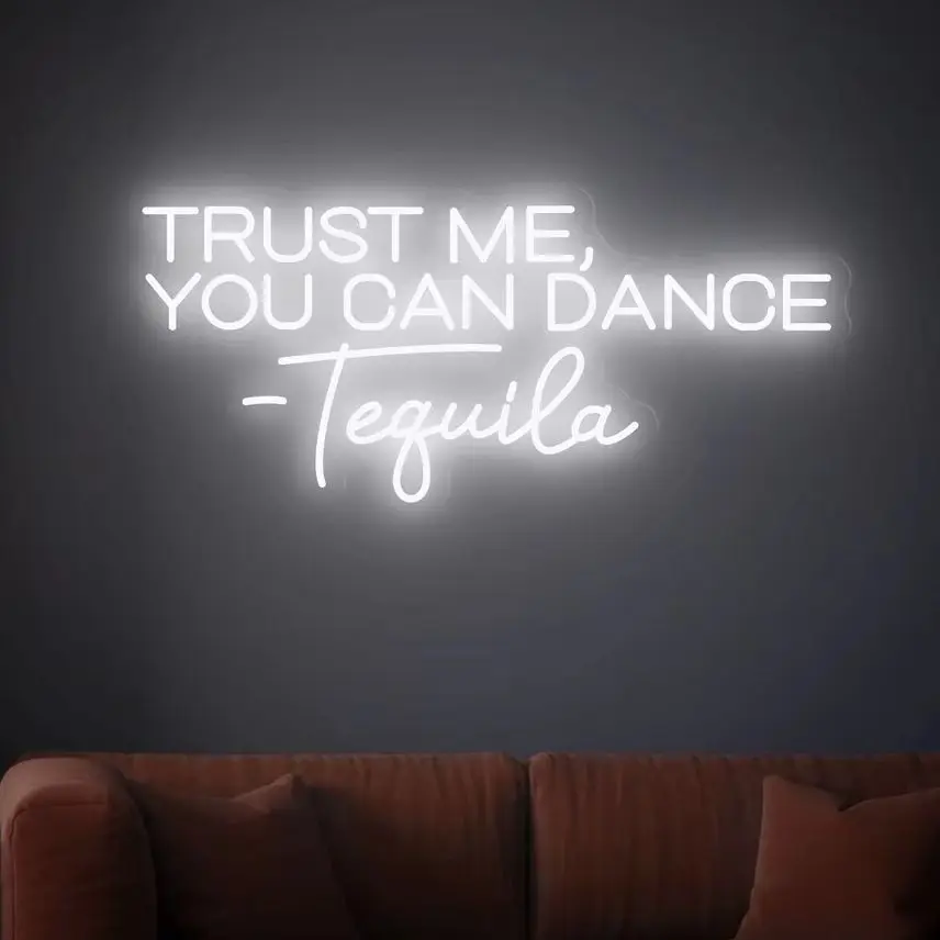 Trust Me You Can Dance Tequila Neon sign  Neon Bar Sign Bar Wall Decor Wedding Bar Sign Outdoor Bar Neon Light Sign