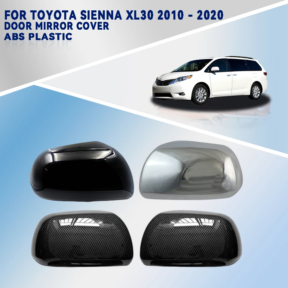 Silver Black and Carbon Fiber Abs Plastic Car Door Mirror Cover For Toyota Sienna XL30 2010 - 2020 Car External Decorate