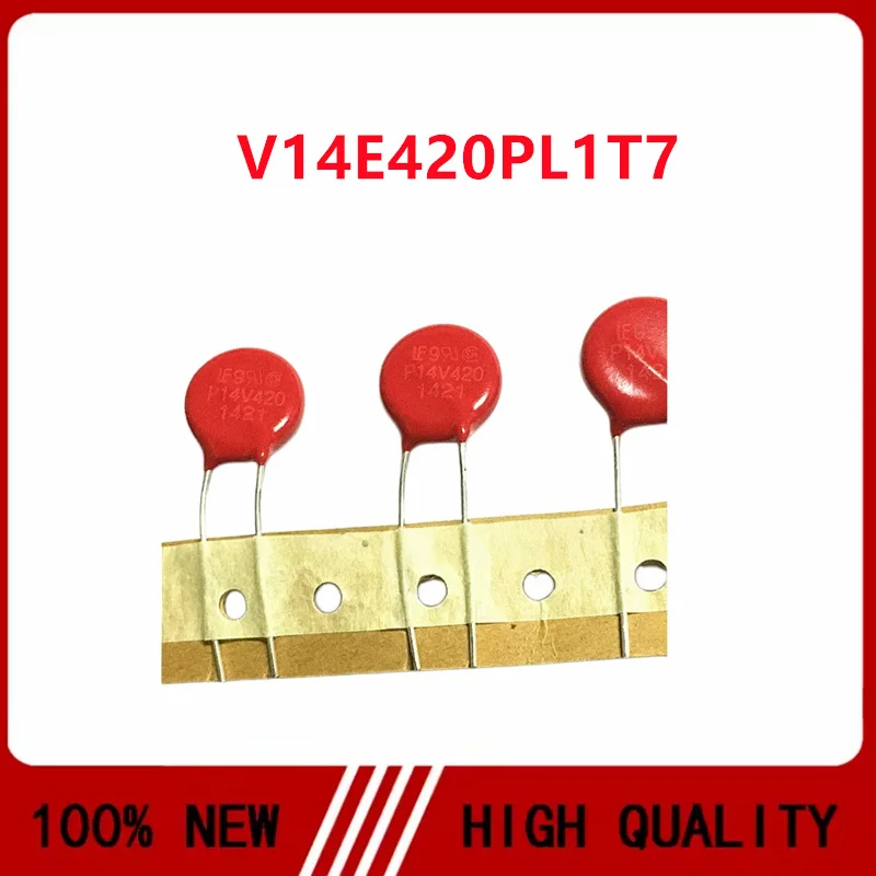 10PCS/LOT V14E420PL1T7 V14E420P P14V420 direct insertion varistor 420V 14mm current 6KA