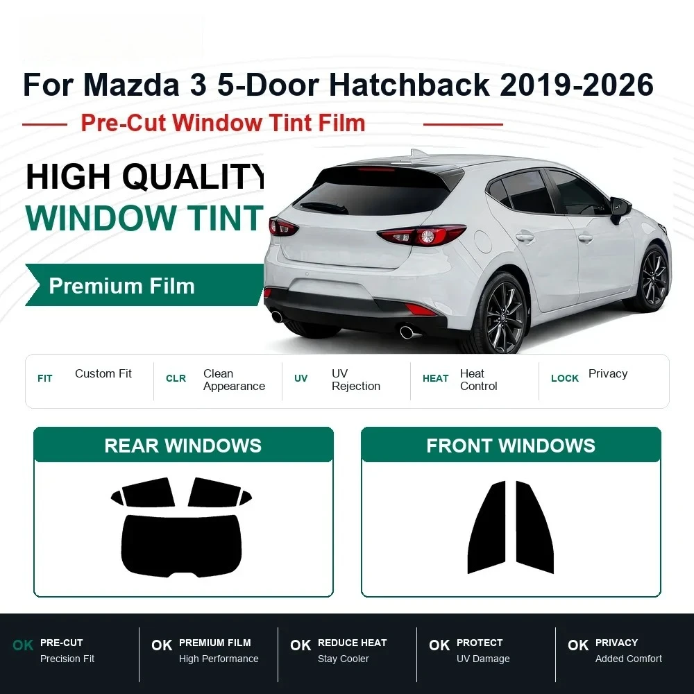 Premium Precut Window Tint for Mazda 3 5‑Door Hatchback 2019‑2026 Front & Rear Windows UV Heat Rejection Privacy Film car A+++