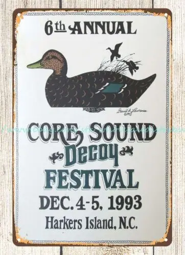 1993 CORE SOUND DECOY FESTIVAL DUCK DECOY metal tin sign HARKERS ISLAND NC