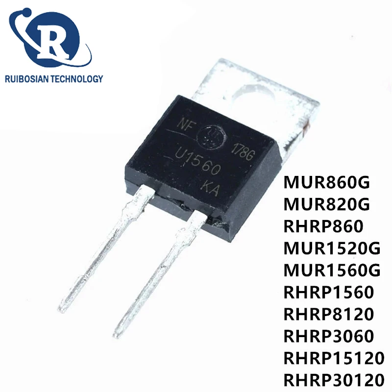 10PCS MUR860G MUR1560G RHRP1560 RHRP8120 RHRP15120 RHRP3060 RHRP860 RHRP30120 MUR1520 MUR820G MUR820  MUR1560 MUR840 TO-220