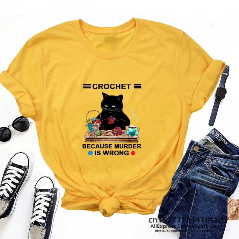 Crochet Because Murder Is Wrong T Shirts Funny Cat Print Graphic T Shirt Women Summer Round Neck Tee Shirt Streetwear Tops