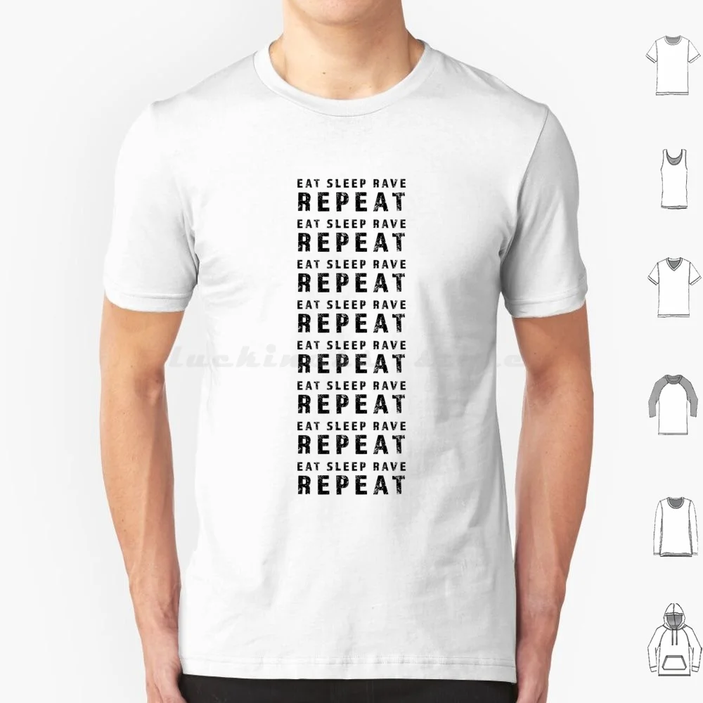 Eat Sleep Rave Repeat T Shirt Cotton Men Women DIY Print Eat Sleep Rave Repeat Dance Trance Edm Music