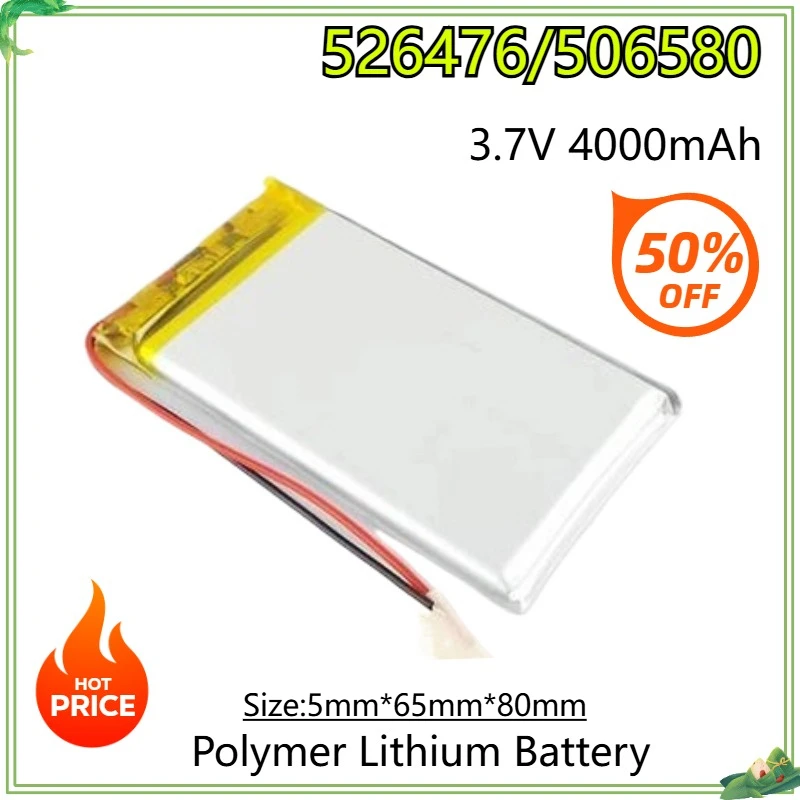 

526476/506580 3.7V Replacement Polymer Lithium Battery for Toys Bluetooth Earphones CD Players MP3 MP4 PDA Speaker 4000mAh