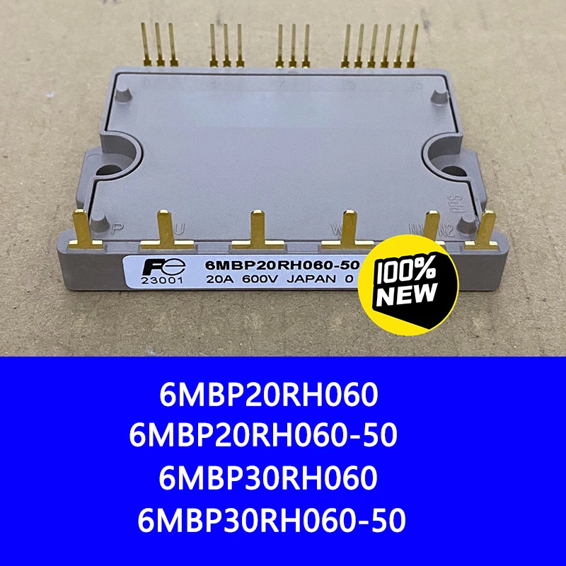 

6MBP20RH060-50 6MBP20RH060 6MBP30RH060 6MBP30RH060-50 IGBT Power Module Thyristor Module New