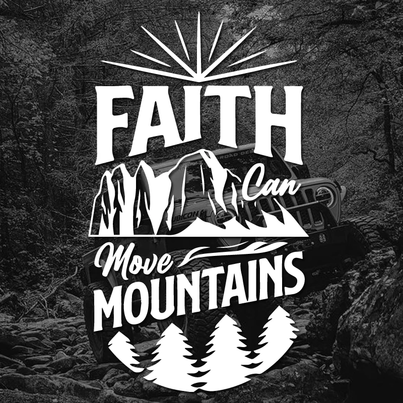 

"FAITH Can move MOUNTAINS"Stickers,for outdoor lover,a Unique and Personalized Look,high quality sticker for cars trucks motor!