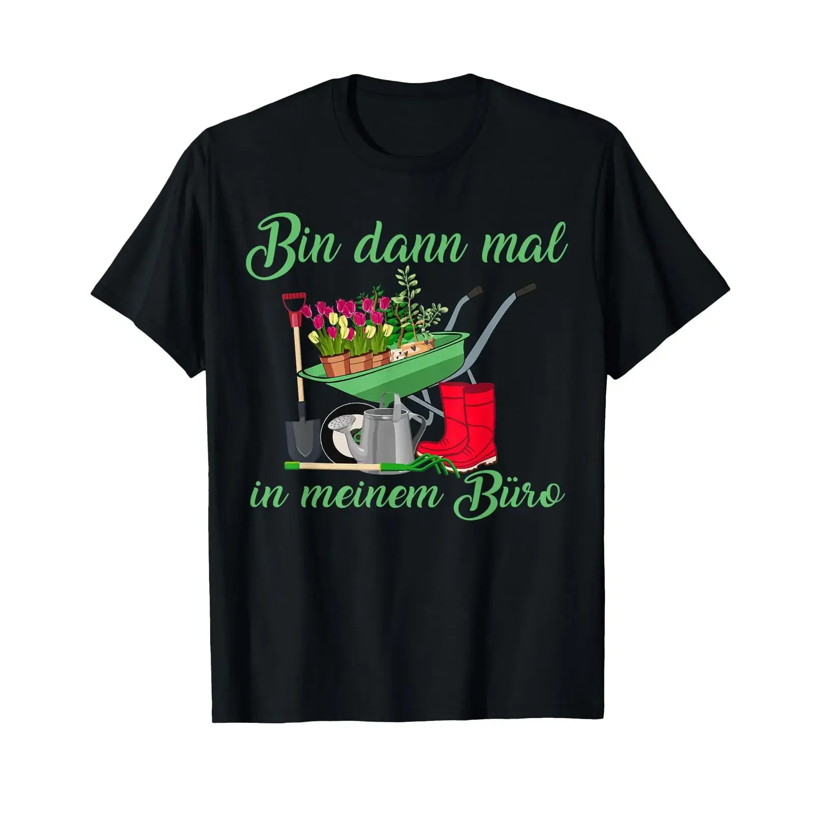 T Shirt with German Text Bin Then Mal In Meiner Büro Garten Gärtner Hobby Gardeners vintage Washed Versatile Unisex fashion