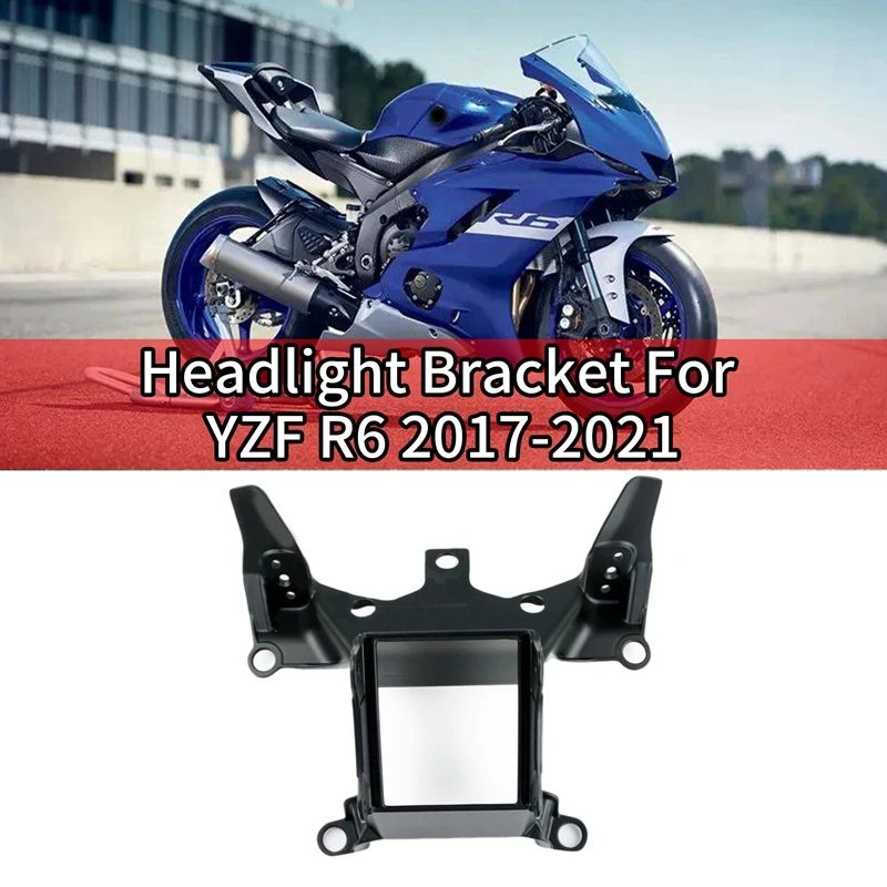 

Motorcycle Headlight Bracket Headlights Upper Front Fairing Stay For Yamaha YZF R6 YZF-R6 2017-2021