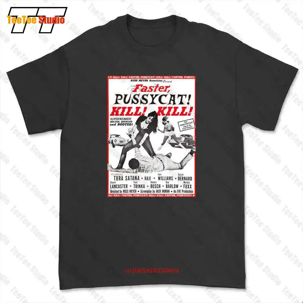 Faster Pussycat Kill Kill Russ Meyer Exploitation Cult T-shirt Tee WYWS