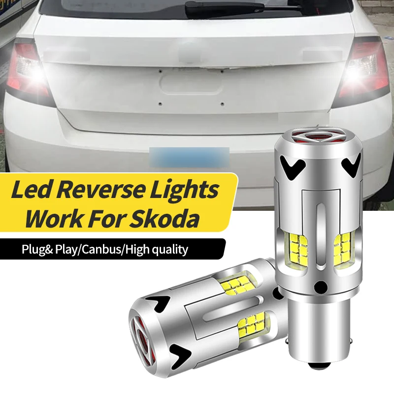 

2 шт. автомобильные светодиодные фонари заднего хода 1156 BA15S P21W белые лампы заднего хода для Skoda Rapid NH1 NH3/Roomster/Superb MK1 MK2 MK3/Yeti